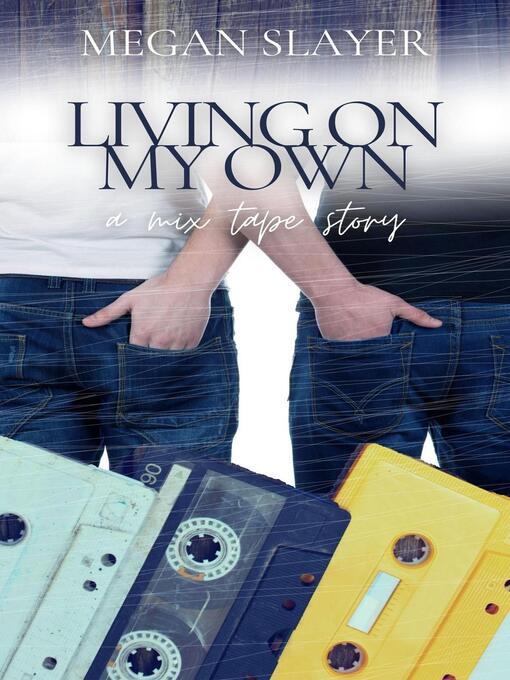 Title details for Living on My Own by Megan Slayer - Wait list